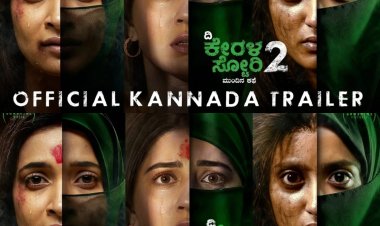 द केरल स्टोरी-2' का पैन-इंडिया प्लान, दो नई भाषाओं में ट्रेलर रिलीज