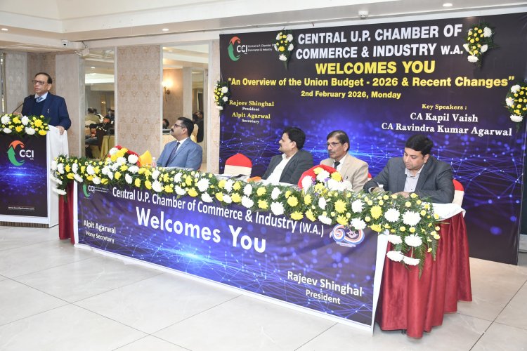 आत्मनिर्भर भारत की दिशा में दूरदर्शी और उद्योग हितैषी है केंद्रीय बजट-2026: चैम्बर ऑफ कॉमर्स