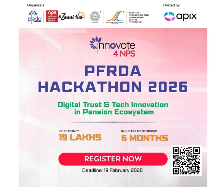आईआईटी कानपुर और पीएफआरडीए का Innovate4NPS हैकाथॉन 2026 की घोषणा