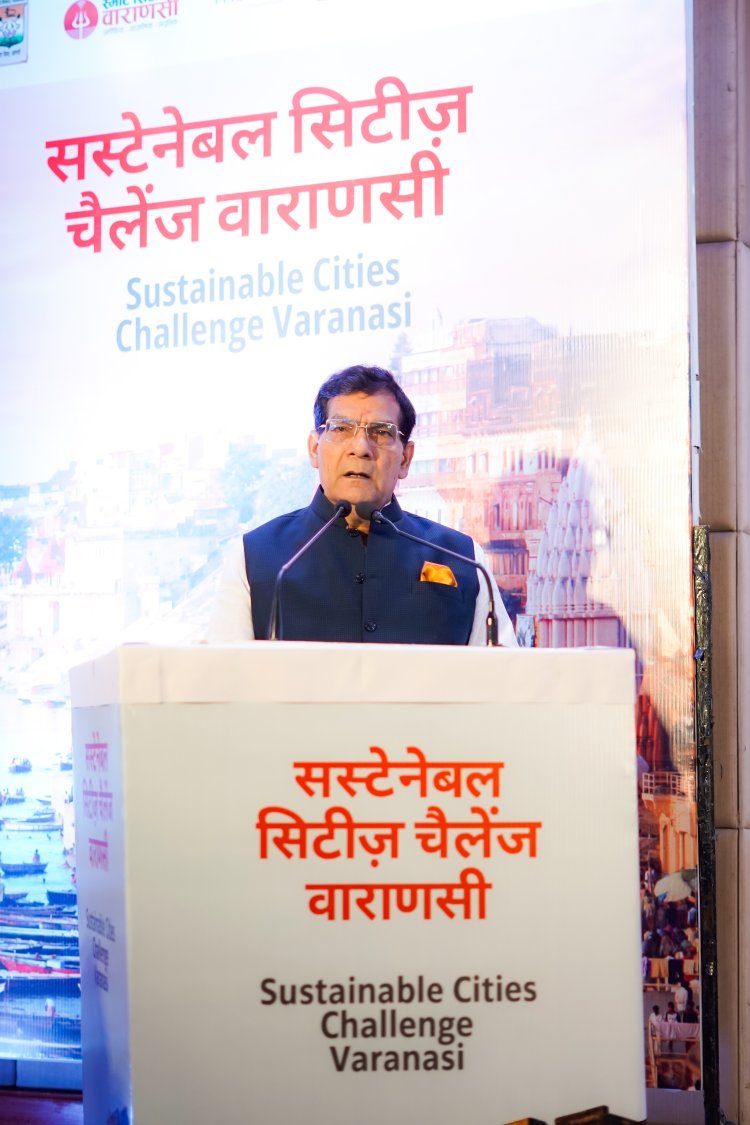 प्राचीन स्वरूप को सुरक्षित रखते हुए आधुनिक सुविधाओं से जुड़ेगी काशी - एके शर्मा