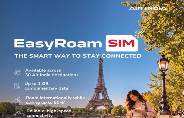 Air India का नया ऑफर: विदेश जाने वाले यात्रियों को मिलेगा Travel SIM Card, 30 देशों में मिलेगी इंटरनेशनल कनेक्टिविटी